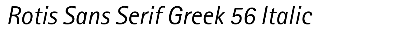 Rotis Sans Serif Greek 56 Italic